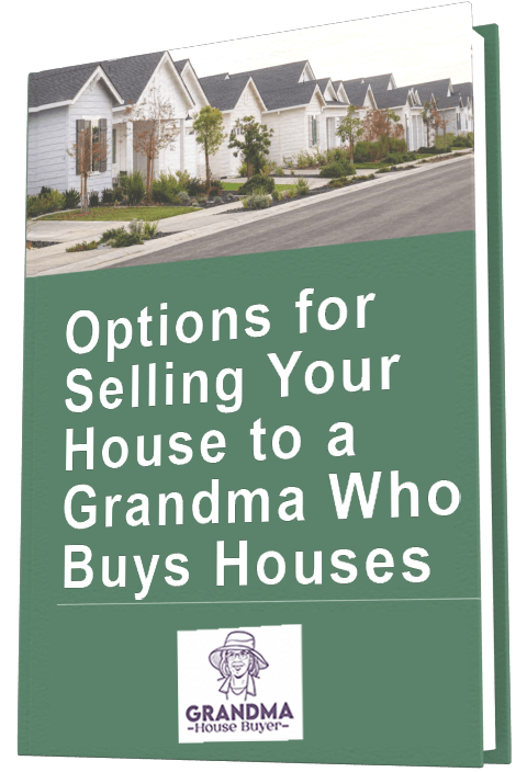 Options for Selling Your House to a Grandma Who Buys Houses Cover